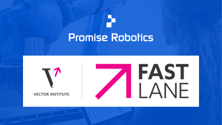 Promise Robotics Accepted to Vector Institute’s FastLane to Fuel AI Growth